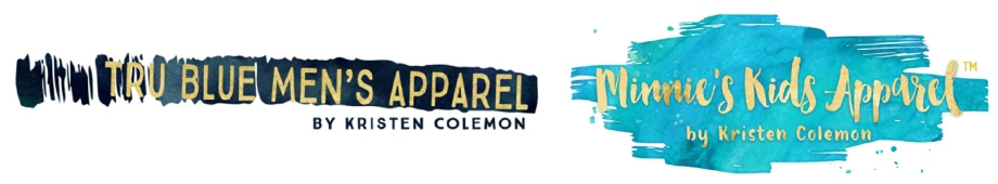 The words "Tru Blue Men's Apparel by Kristen Colemon" and "Minnie's Kids Apparel by Kristen Colemon" in decorative font to create two separate logos.